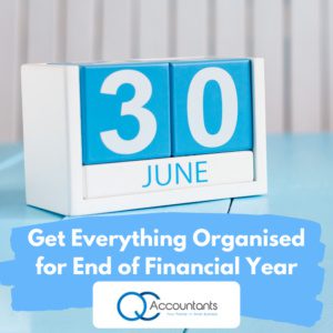 Get Everything Organised for the End of Financial Year